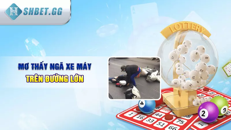 Chiêm bao thấy bị ngã đánh đề con gì dễ phát tài 5 Mơ thấy ngã xe máy trên đường lớn
